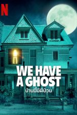 We Have a Ghost (2023)