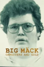 Big Mack Gangsters And Gold (2023)