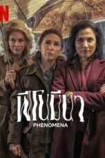 PHENOMENA (2023) ฟีโนมีนา (ซับไทย)