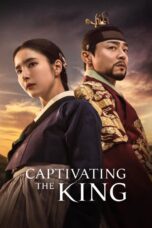 Captivating the King (2024) สเน่ห์ร้ายบัลลังก์ลวง